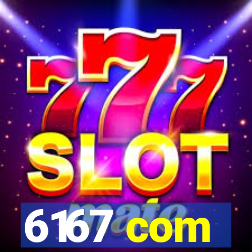 6167 com